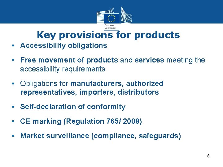 Key provisions for products • Accessibility obligations • Free movement of products and services
