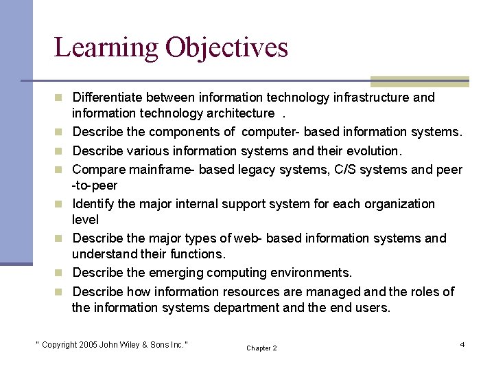 Learning Objectives n Differentiate between information technology infrastructure and n n n n information