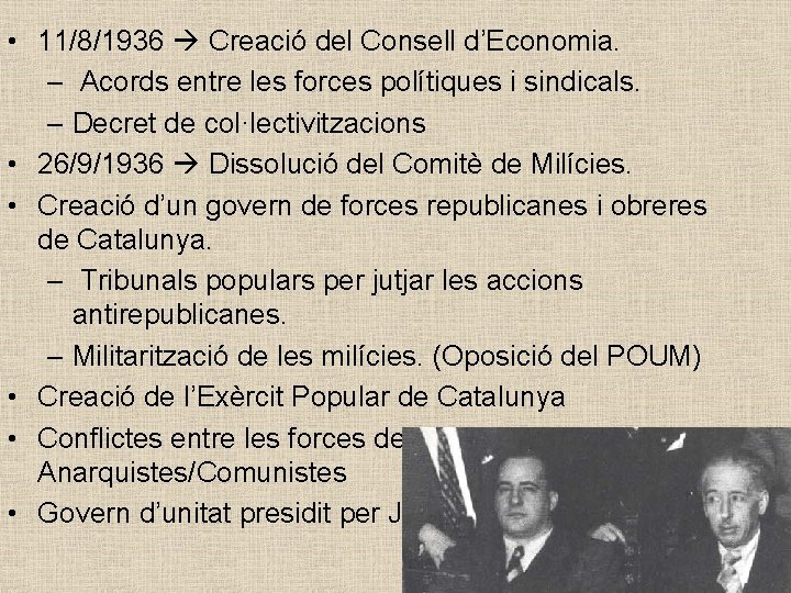  • 11/8/1936 Creació del Consell d’Economia. – Acords entre les forces polítiques i