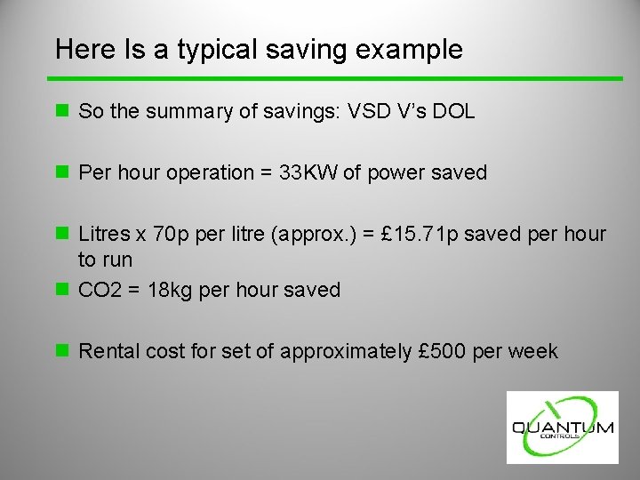 Here Is a typical saving example n So the summary of savings: VSD V’s Here Is a typical saving example n So the summary of savings: VSD V’s