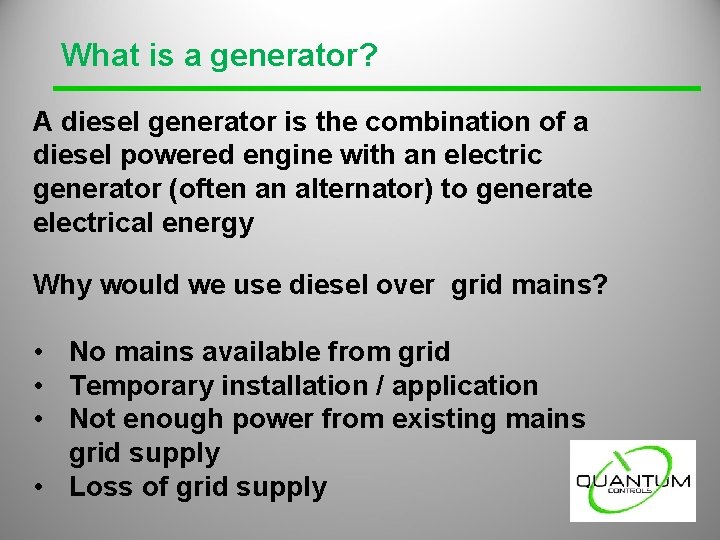 What is a generator? A diesel generator is the combination of a diesel powered What is a generator? A diesel generator is the combination of a diesel powered