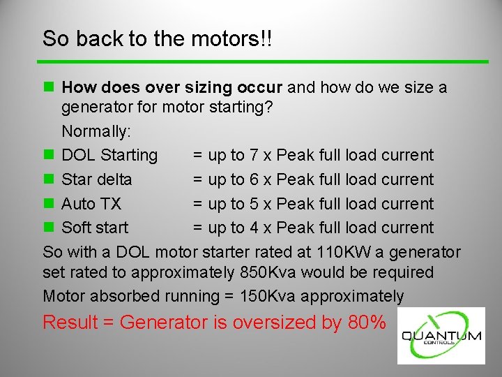 So back to the motors!! n How does over sizing occur and how do So back to the motors!! n How does over sizing occur and how do