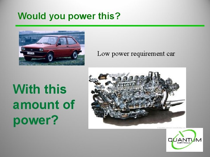 Would you power this? Low power requirement car With this amount of power? Would you power this? Low power requirement car With this amount of power?