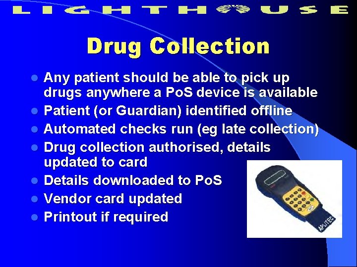 Drug Collection l l l l Any patient should be able to pick up