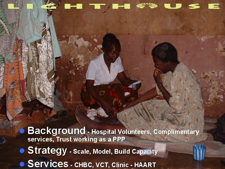 The Lighthouse l Background - Hospital Volunteers, Complimentary services, Trust working as a PPP