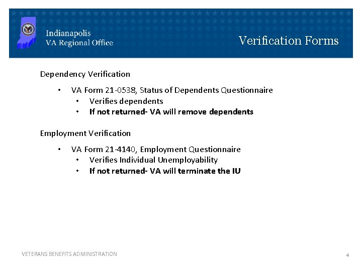 Verification Forms Dependency Verification • VA Form 21 -0538, Status of Dependents Questionnaire •