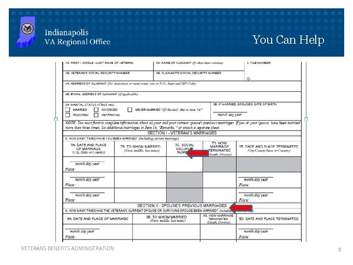 You Can Help VETERANS BENEFITS ADMINISTRATION 5 