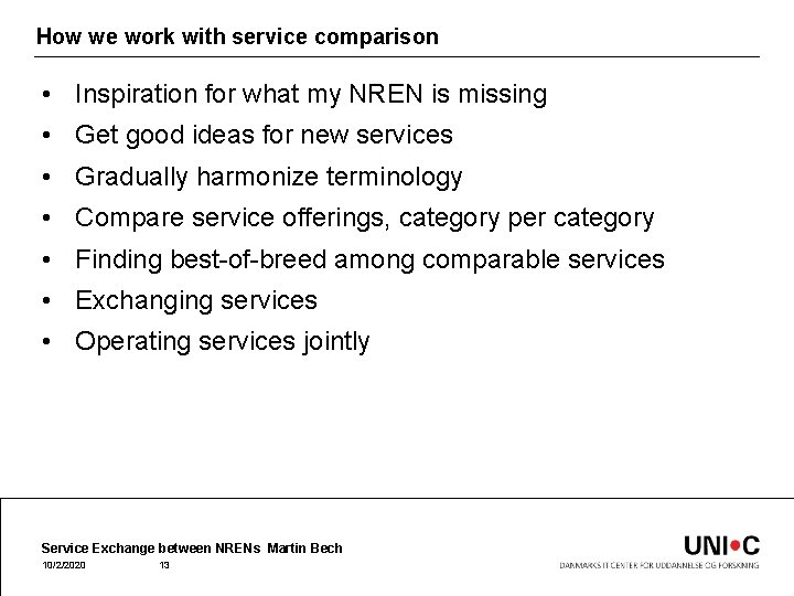 How we work with service comparison • Inspiration for what my NREN is missing