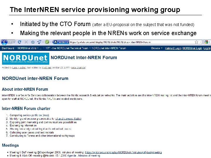 The Inter. NREN service provisioning working group • Initiated by the CTO Forum (after