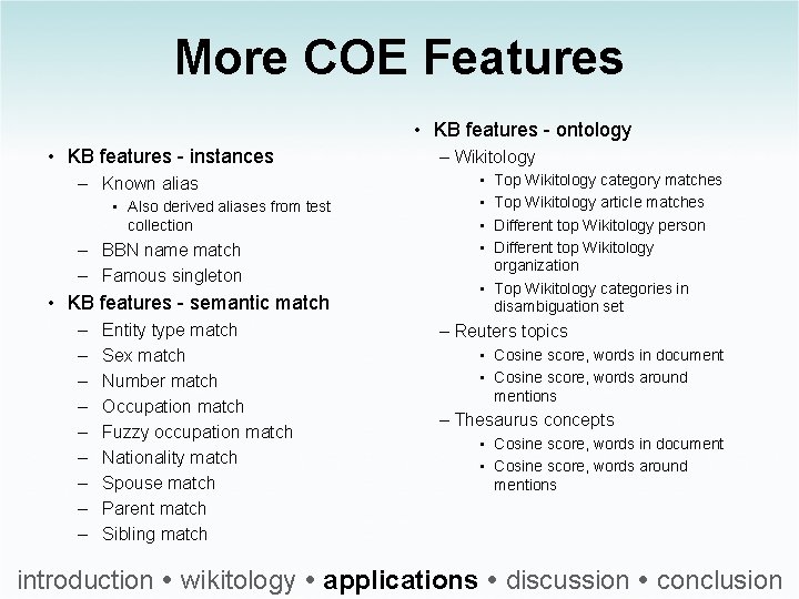 More COE Features • KB features ontology • KB features instances – Known alias