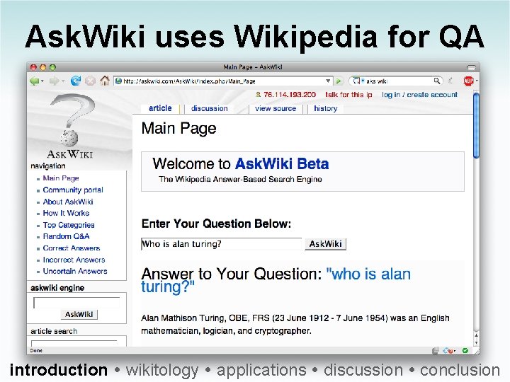 Ask. Wiki uses Wikipedia for QA introduction wikitology applications discussion conclusion 