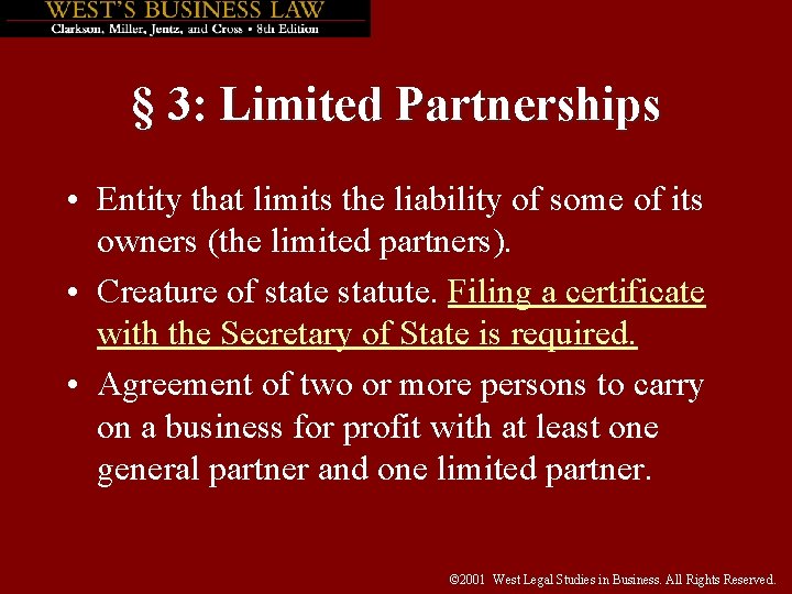 § 3: Limited Partnerships • Entity that limits the liability of some of its