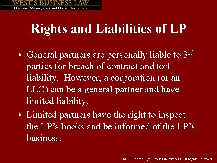 Rights and Liabilities of LP • General partners are personally liable to 3 rd