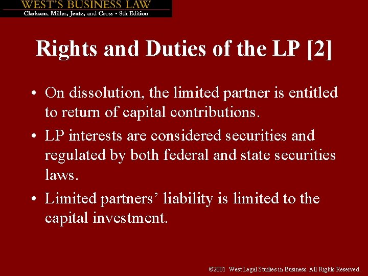 Rights and Duties of the LP [2] • On dissolution, the limited partner is