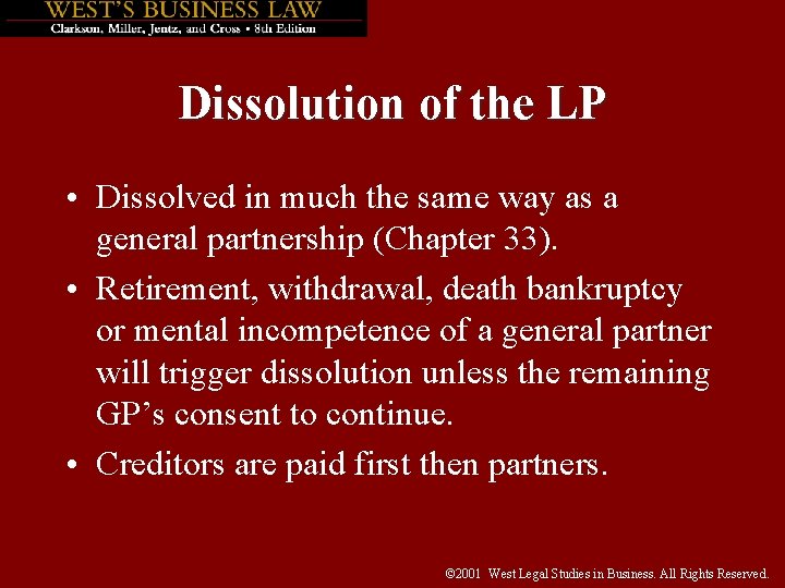 Dissolution of the LP • Dissolved in much the same way as a general