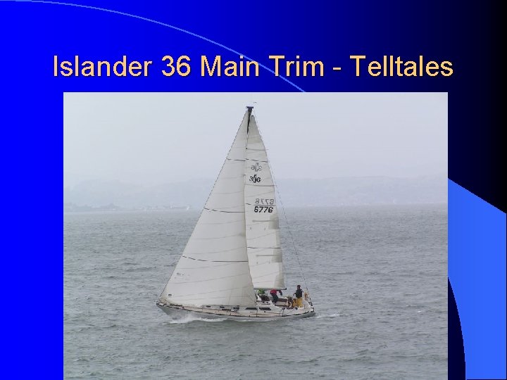 Islander 36 Main Trim - Telltales 