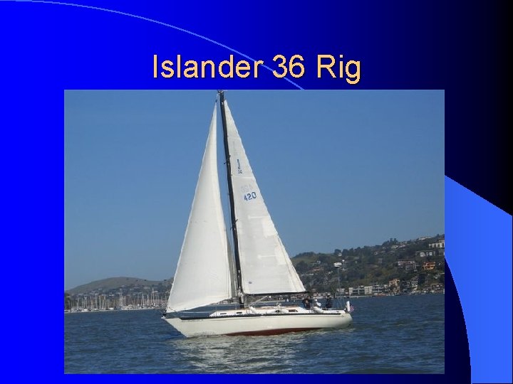 Islander 36 Rig 