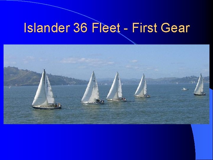 Islander 36 Fleet - First Gear 
