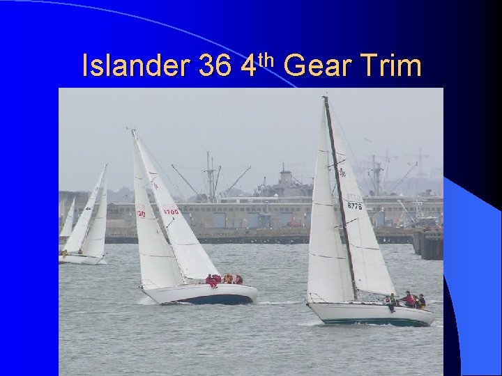 Islander 36 4 th Gear Trim 