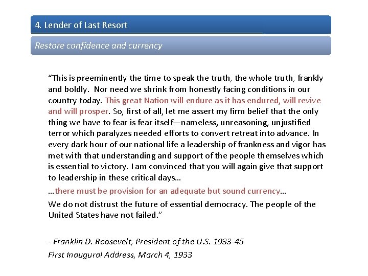 4. Lender of Last Resort Restore confidence and currency “This is preeminently the time 4. Lender of Last Resort Restore confidence and currency “This is preeminently the time