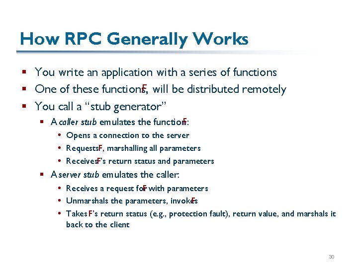 How RPC Generally Works § You write an application with a series of functions