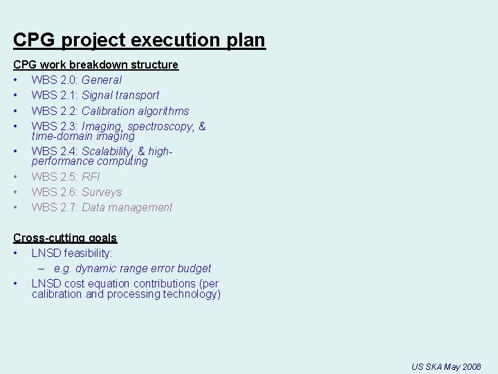 CPG project execution plan CPG work breakdown structure • WBS 2. 0: General •