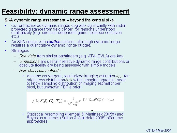 Feasibility: dynamic range assessment SKA dynamic range assessment – beyond the central pixel •