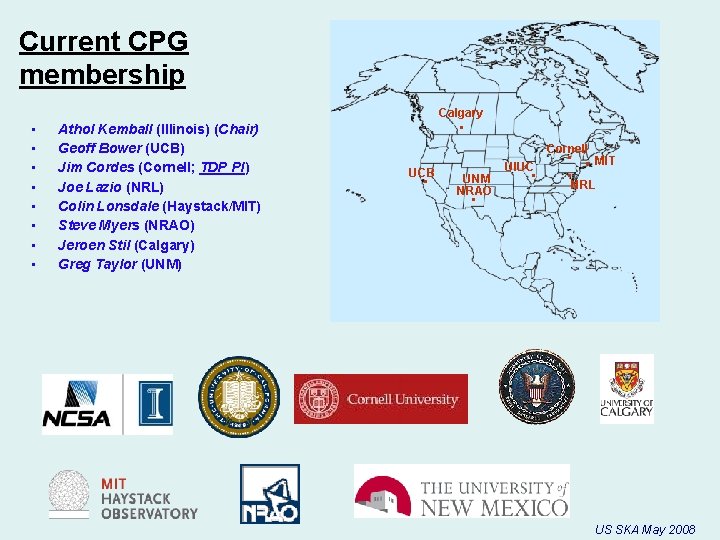 Current CPG membership . Calgary • • Athol Kemball (Illinois) (Chair) Geoff Bower (UCB)