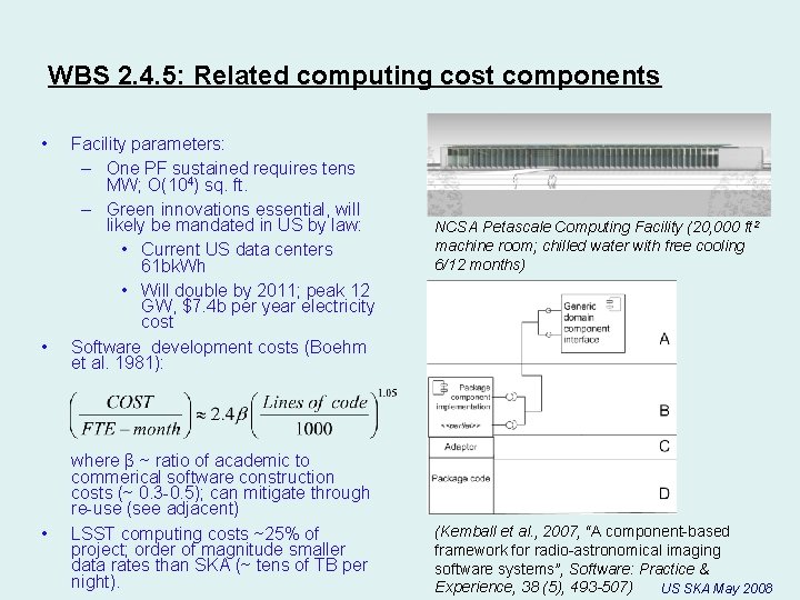 WBS 2. 4. 5: Related computing cost components • • • Facility parameters: –