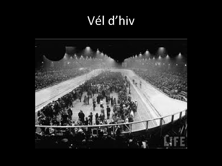 Vél d’hiv 