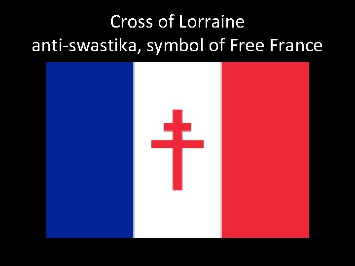 Cross of Lorraine anti-swastika, symbol of Free France 