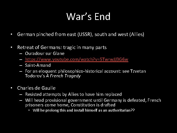 War’s End • German pinched from east (USSR), south and west (Allies) • Retreat