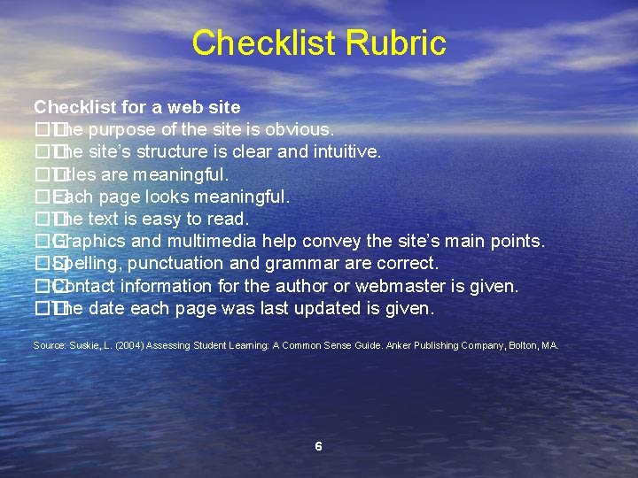 Checklist Rubric Checklist for a web site �� The purpose of the site is