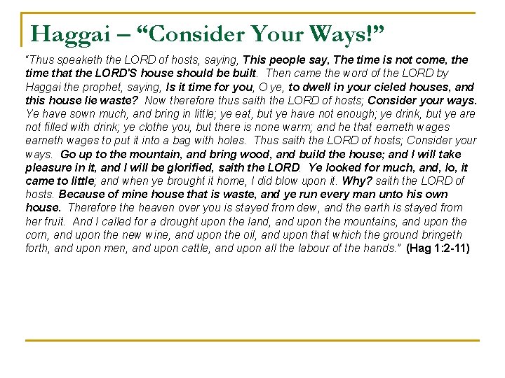 Haggai – “Consider Your Ways!” “Thus speaketh the LORD of hosts, saying, This people