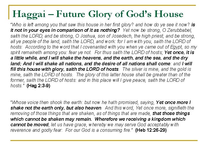 Haggai – Future Glory of God’s House “Who is left among you that saw