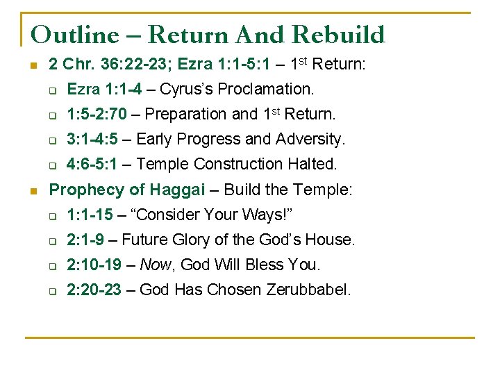 Outline – Return And Rebuild n n 2 Chr. 36: 22 -23; Ezra 1: