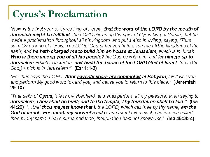 Cyrus’s Proclamation “Now in the first year of Cyrus king of Persia, that the