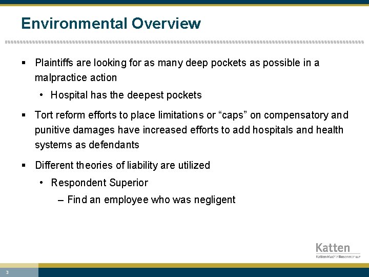 Environmental Overview § Plaintiffs are looking for as many deep pockets as possible in
