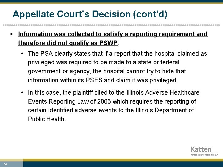 Appellate Court’s Decision (cont’d) § Information was collected to satisfy a reporting requirement and