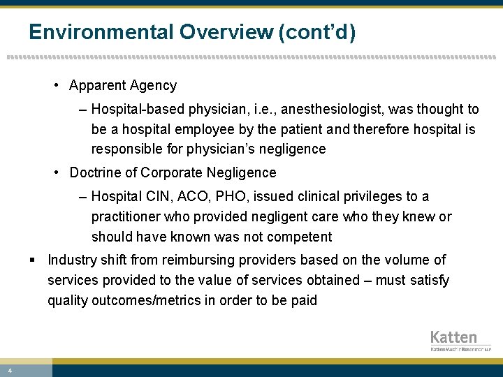 Environmental Overview (cont’d) • Apparent Agency – Hospital-based physician, i. e. , anesthesiologist, was