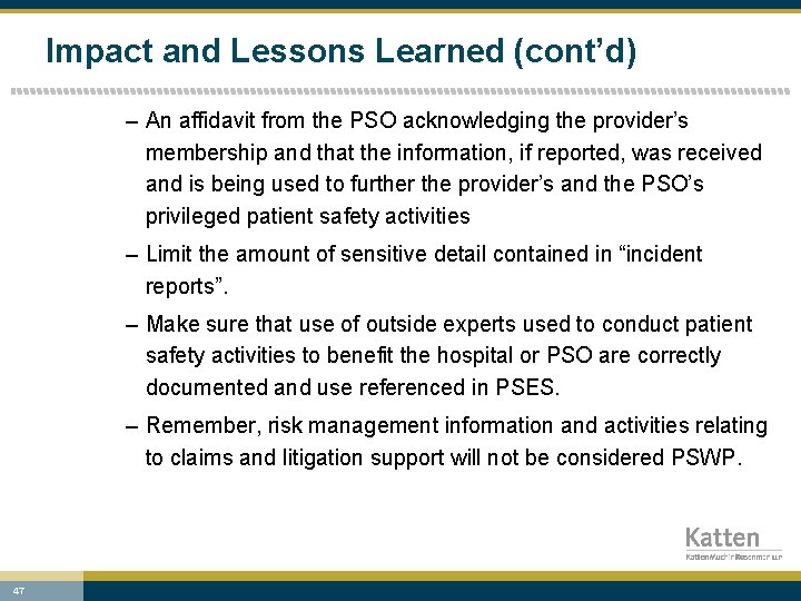 Impact and Lessons Learned (cont’d) – An affidavit from the PSO acknowledging the provider’s