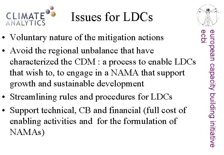 Issues for LDCs european capacity building initiative ecbi • Voluntary nature of the mitigation