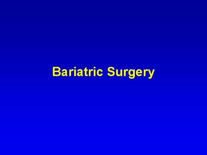Bariatric Surgery 