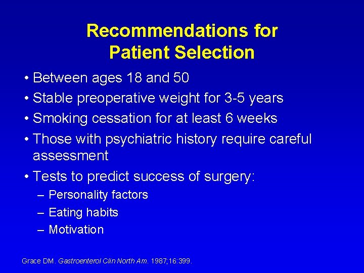 Recommendations for Patient Selection • Between ages 18 and 50 • Stable preoperative weight