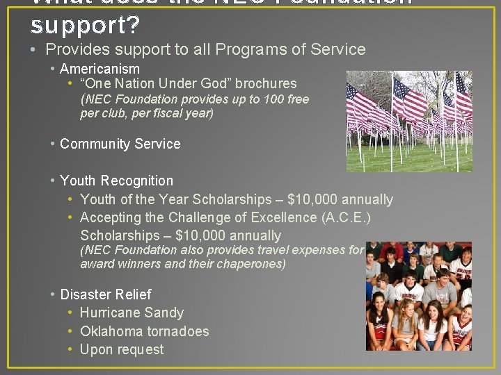 What does the NEC Foundation support? • Provides support to all Programs of Service