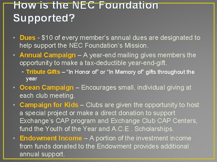 How is the NEC Foundation Supported? • Dues - $10 of every member’s annual