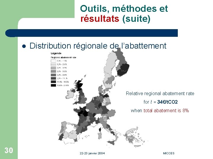 Outils, méthodes et résultats (suite) l Distribution régionale de l’abattement Relative regional abatement rate