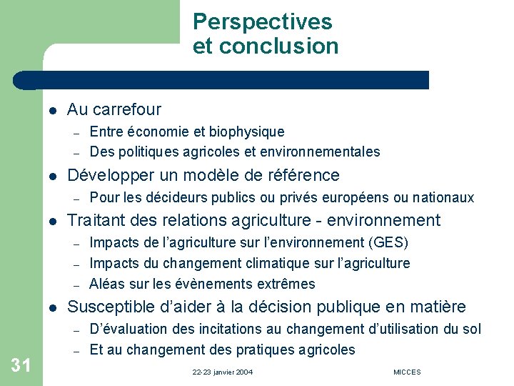 Perspectives et conclusion l Au carrefour – – l Développer un modèle de référence