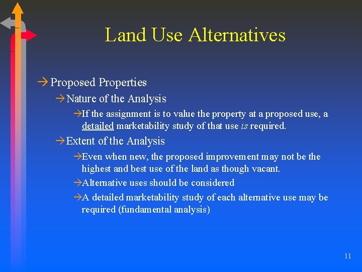 Land Use Alternatives à Proposed Properties àNature of the Analysis àIf the assignment is