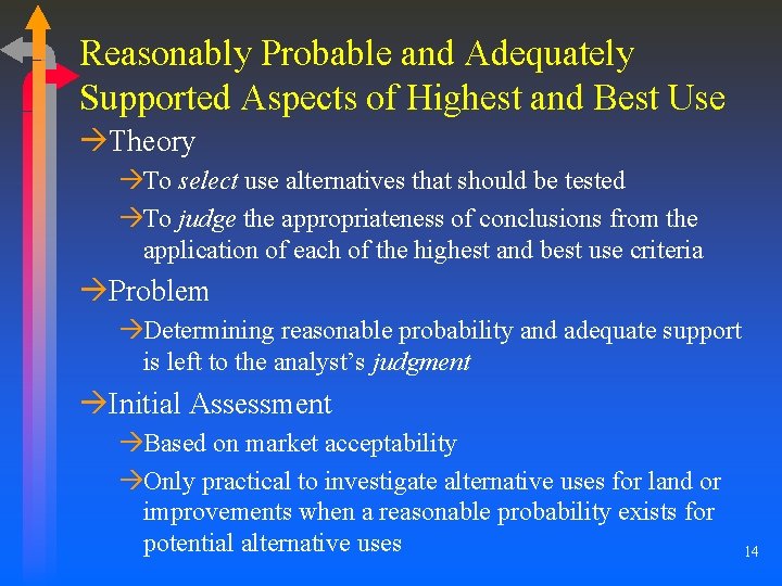 Reasonably Probable and Adequately Supported Aspects of Highest and Best Use àTheory àTo select